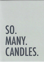 So. Many. Candles. Birthday Card