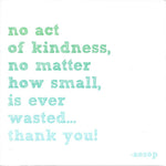 Aesop "No Act of Kindness" Card