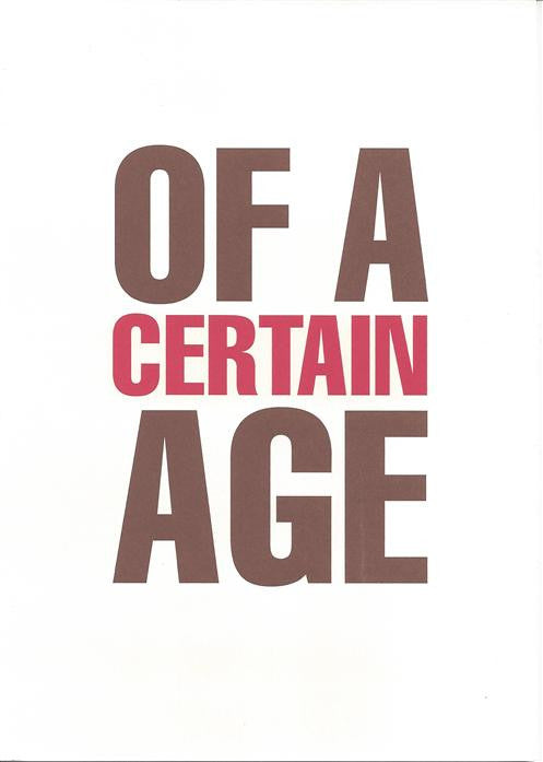 Of A Certain Age Birthday Card