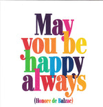 Honore de Balzac "May You Be Happy Always" Card
