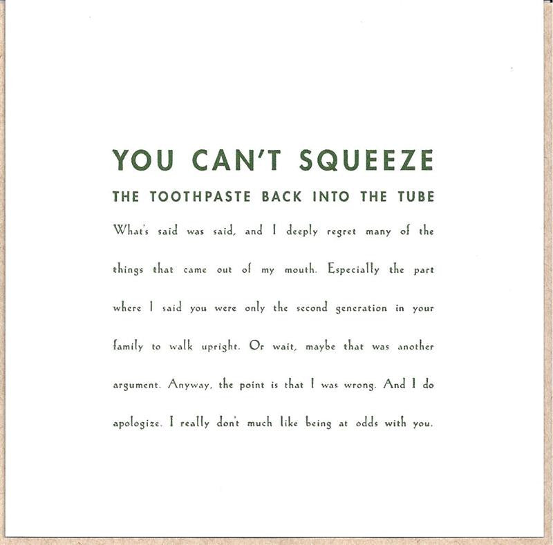 You Can't Squeeze The Toothpaste Apology Card