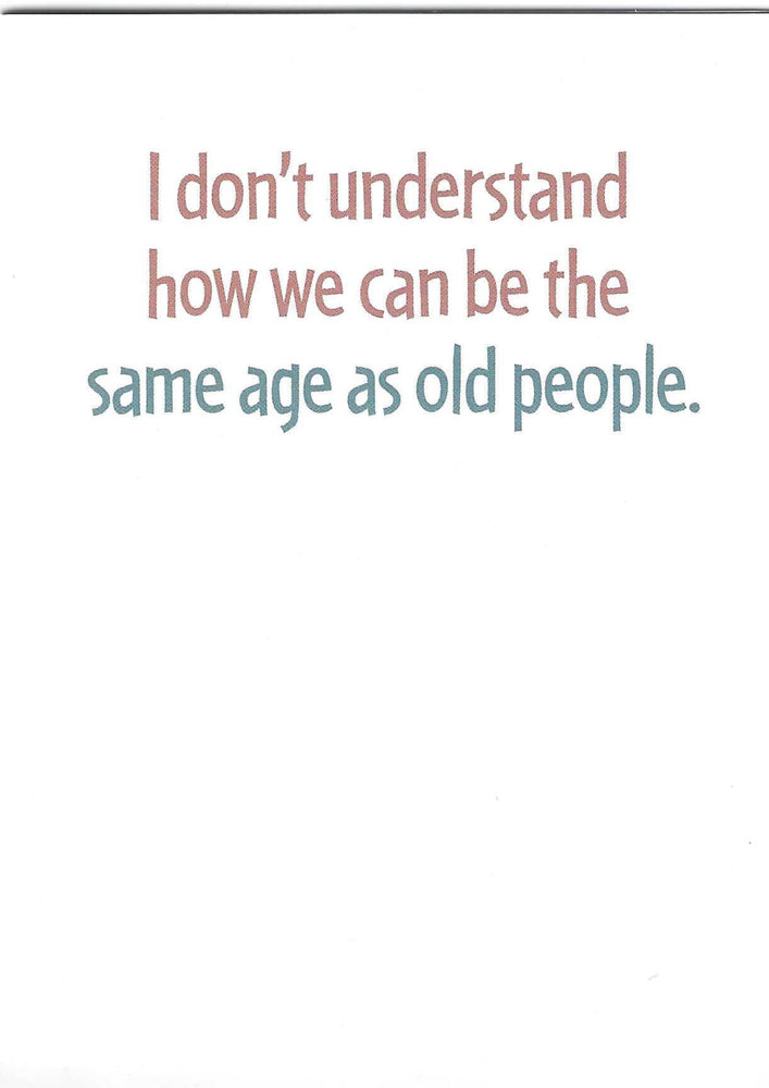 I Don't Understand Birthday Card