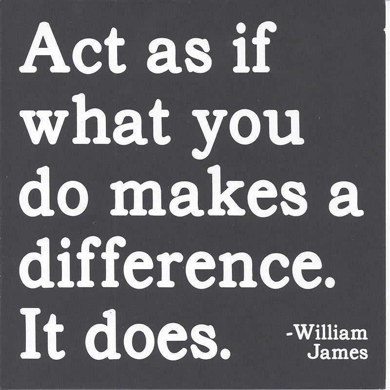 William James "Act As If What You Do Makes A Difference" Card